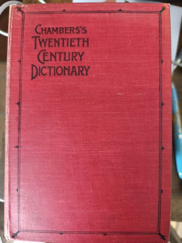 Chambers'S Twentieth Century Dictionary