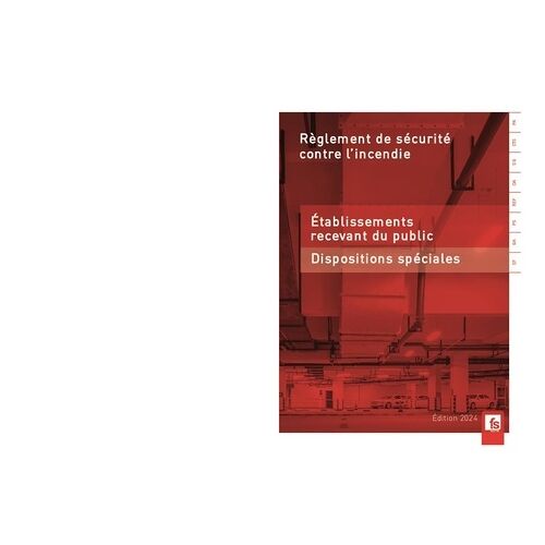 Règlement De Sécurité Contre L'incendie - Dispositions Spéciales - Dispositions Spéciales