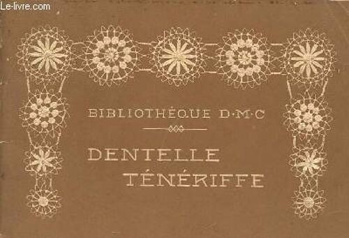 Bibliothèque D.M.C - Dentelle Ténériffe