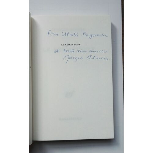 Jacques Almira Le Sémaphore Avec Un Envoi Autographe Signé 1988 Nrf Gallimard