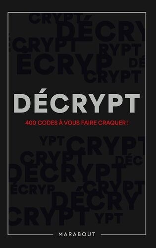 Décrypt - 400 Codes À Vous Faire Craquer !