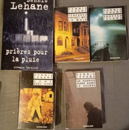 Lot 5 Livres Dennis Lehane Prières Pour La Pluie, Ténèbres Prenez Moi La Main, Shutter Island, Un Dernier Verre Avant La Guerre, Gone Baby Gone