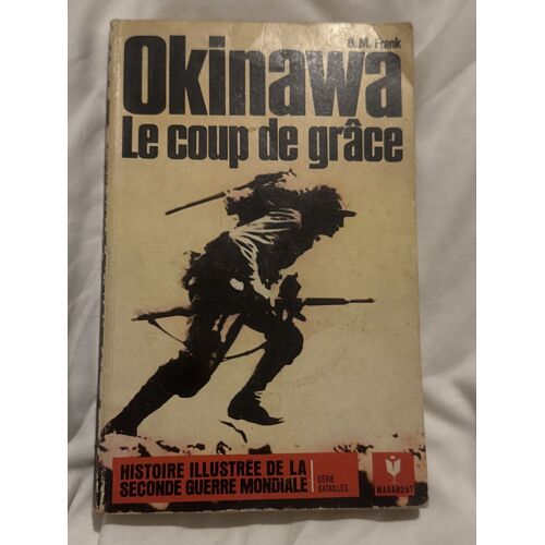 Okinawa Le Coup De Grâce 