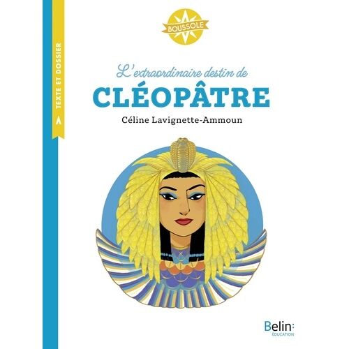 L'extraordinaire Destin De Cléopâtre