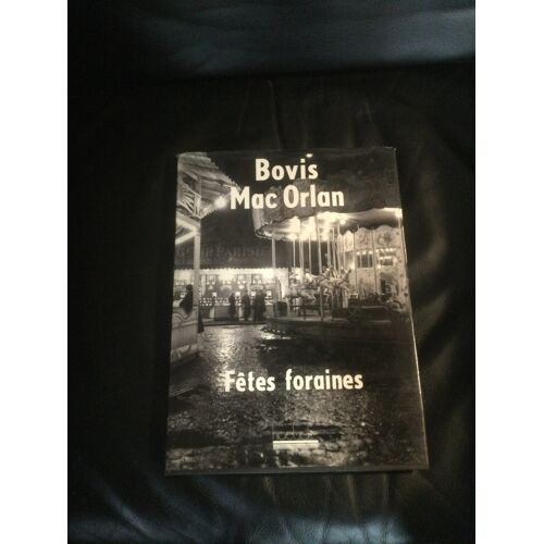 Fêtes Foraines De Bovis Et Mac Orlan