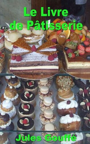 Le Livre De Pâtisserie