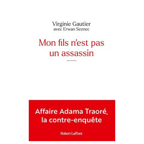 Mon Fils N'est Pas Un Assassin - Affaire Adama Traoré, La Contre-Enquête