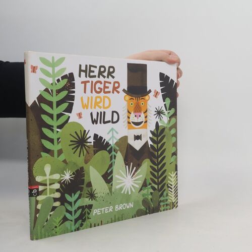 Herr Tiger Wird Wild