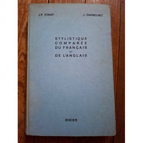 Stylistique Comparée Du Français Et De L'Anglais J. P. Vinay