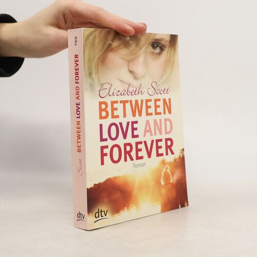 Scott, E: Between Love And Forever