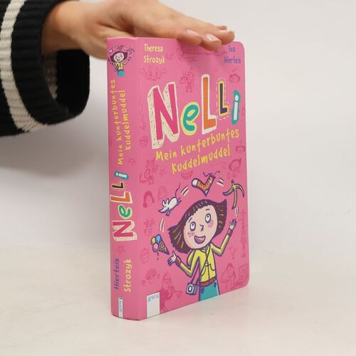 Nelli. Mein Kunterbuntes Kuddelmuddel