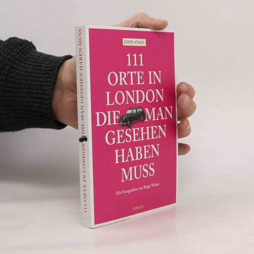 111 Orte In London, Die Man Gesehen Haben Muss
