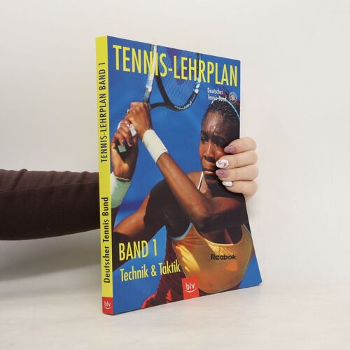 Tennis-Lehrplan, Bd.1, Technik Und Taktik