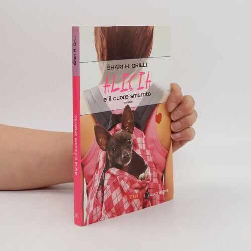 Grilli, S: Alicia E Il Cuore Smarrito
