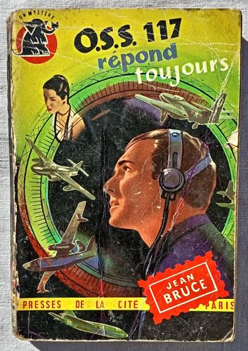 Jean Bruce, O.S.S 117 Répond Toujours, Presses De La Cité N°135, Collection "Un Mystère", 1953