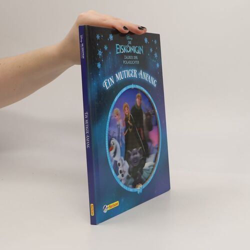 Disney Die Eiskönigin: Zauber Der Polarlichter: Ein Mutiger Anfang