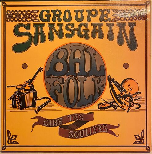 Groupe Sans-Gain / Cire Tes Souliers