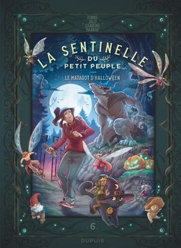 La Sentinelle Du Petit Peuple - Tome 6 - Le Matagot D'halloween
