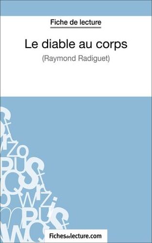 Le Diable Au Corps De Raymond Radiguet (Fiche De Lecture)