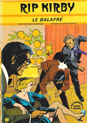 Fred Dickenson John Prentice" Rip Kirby : Le Balafré" Bd Album - Bd Hachette Bande Chamois - 1975 -