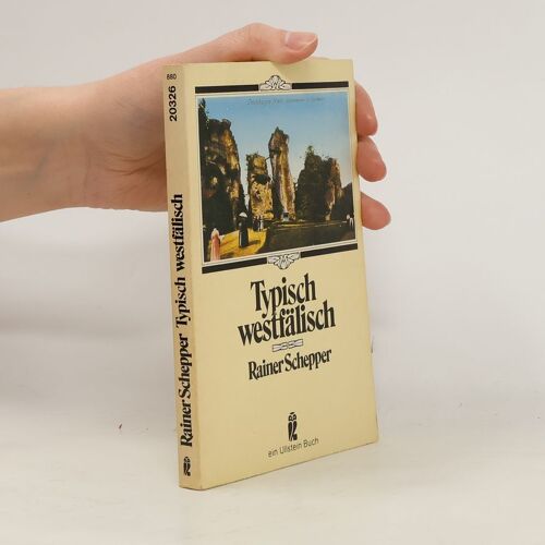 Typisch Westfälisch. Besinnliches, Heiteres Und Humorvolles. - Rainer Schepper (Hrsg.)