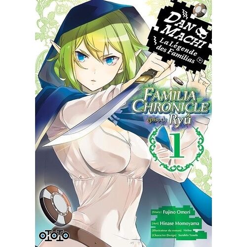 Danmachi ? Familia Chronicle - Episode Ryu - Tome 1