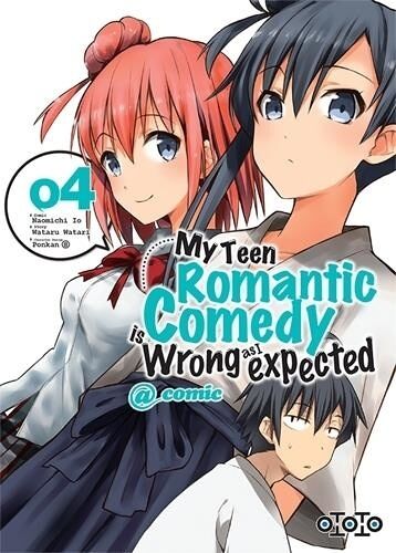 My Teen Romantic Comedy Is Wrong As Expected - Tome 4