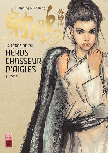 Légende Du Héros Chasseur D'aigles (La) - Tome 3