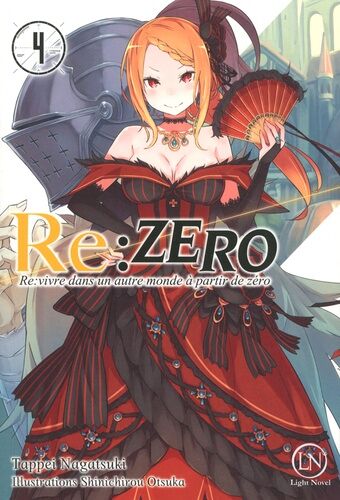 Re:Zero - Re:Vivre Dans Un Autre Monde A Partir De Zero - Tome 4