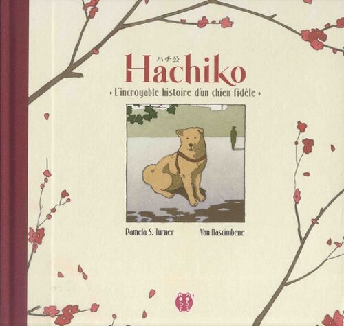 Hachiko - L'incroyable Histoire D'un Chien Fidèle