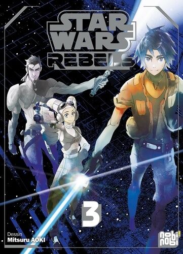 Star Wars - Rebels - Tome 3