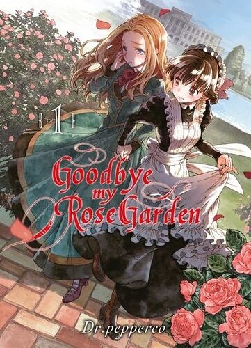 Goodbye My Rose Garden - Tome 1