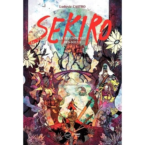 Sekiro - La Seconde Vie Des Souls