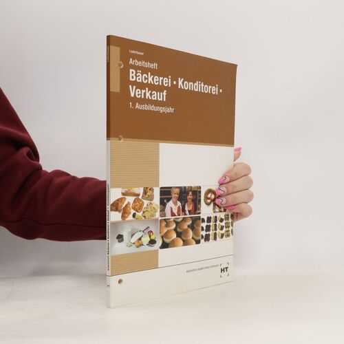 Arbeitsheft Bäckerei - Konditorei - Verkauf