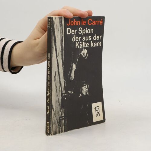 Der Spion Der Aus Der Kalte Kam Roman