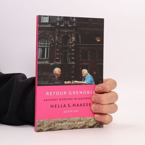 Retour Grenoble: Anthony Mertens In Gesprek Met Hella S. Haasse