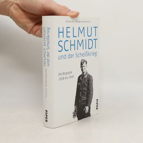 Helmut Schmidt Und Der Scheißkrieg