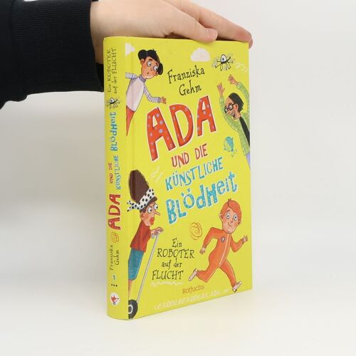 Ada Und Die Künstliche Blödheit - Ein Roboter Auf Der Flucht