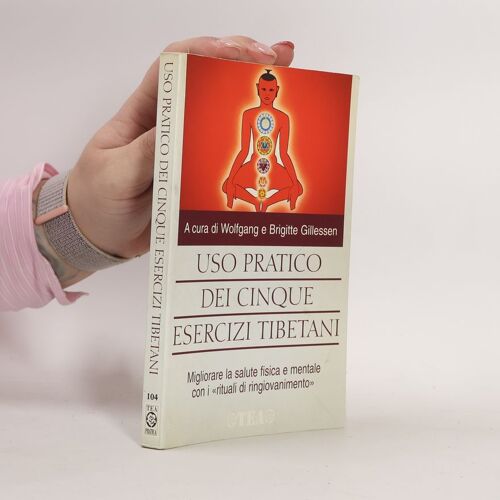 Uso Pratico Dei Cinque Esercizi Tibetani
