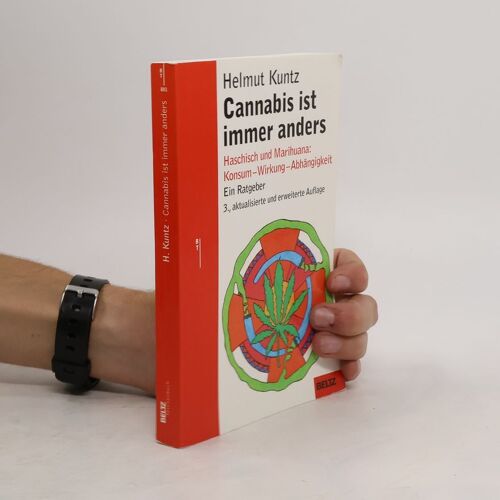 Cannabis Ist Immer Anders: Haschisch Und Marihuana: Konsum - Wirkung - Abhängigkeit - Therapie (Beltz Taschenbuch)