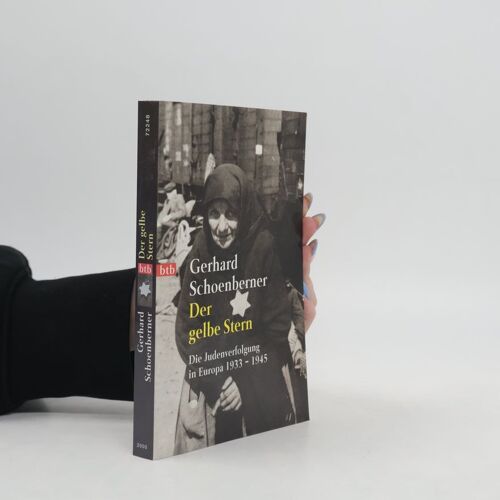 Der Gelbe Stern: Die Judenverfolgung In Europa 1933-1945