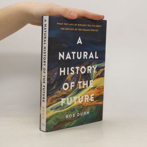A Natural History Of The Future