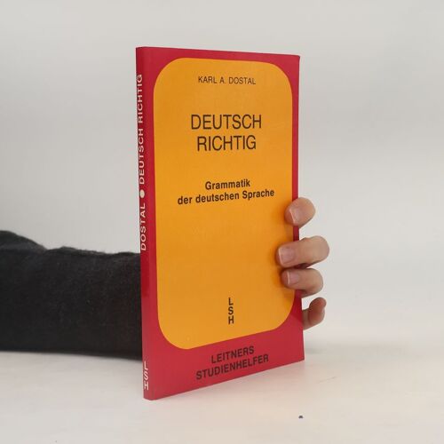 Deutsch Richtig: Grammatik Der Deutschen Sprache : Mit Hinweisen Auf Den Richtigen Sprachgebrauch In Zweifelsfallen (Leitners Studienhelfer) (German Edition)