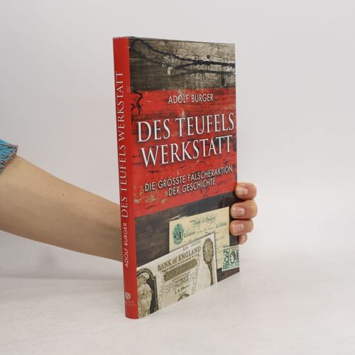 Des Teufels Werkstatt: Die Größte Fälscheraktion Der Geschichte
