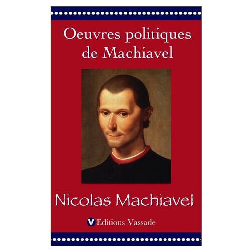 Oeuvres Politiques De Machiavel