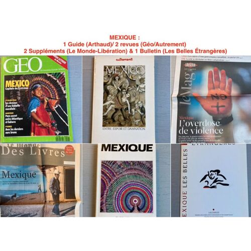 Mexique : 1 Guide (Arthaud) / 2 Revues (Géo/Autrement) / 2 Suppléments (Le Monde-Libération) &amp; 1 Bulletin (Les Belles Étrangères) / Libération Du 28/04/2009 (Le Jour Où Mexico S’Est Arrêté) /