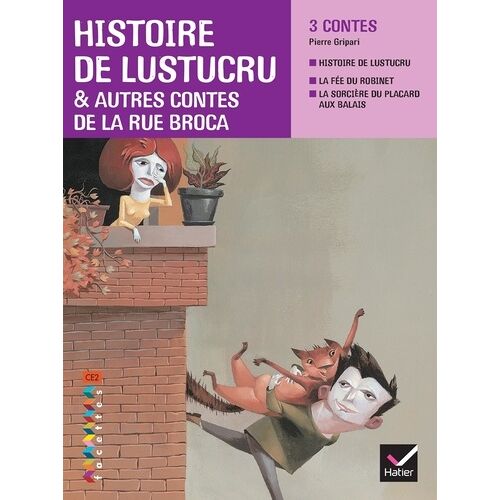 Histoire De Lustucru & Autres Contes De La Rue Broca Ce2 Facettes