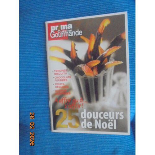 Prima Cuisine Gourmande Decembre 2007: 25 Douceurs De Noel
