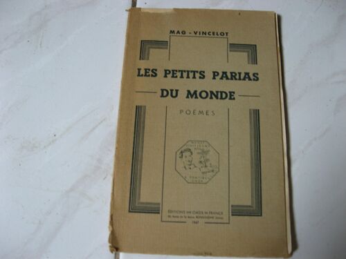 Poemes Les Petits Parias Du Monde De Mag Vincelot 1947