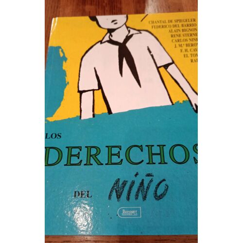 Los Derechos Del Nino Chantal De Spiegeler Federico Del Barrio Alain Bignon René Sterne Carlos Nine Beroy Cava El Tomi Raul